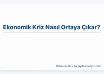 Ekonomik Kriz Nasıl Ortaya Çıkar? Ekonomik Kriz Nasıl Ortaya Çıkar?
