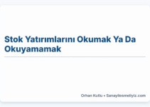 Stok Yatırımlarını Okumak | Ya Da Okuyamamak | 2020-2024 Stok Yatırımlarını Okumak | Ya Da Okuyamamak | 2020-2024