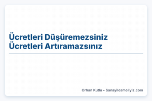 Ücretleri Düşüremezsiniz Ücretleri Artıramazsınız