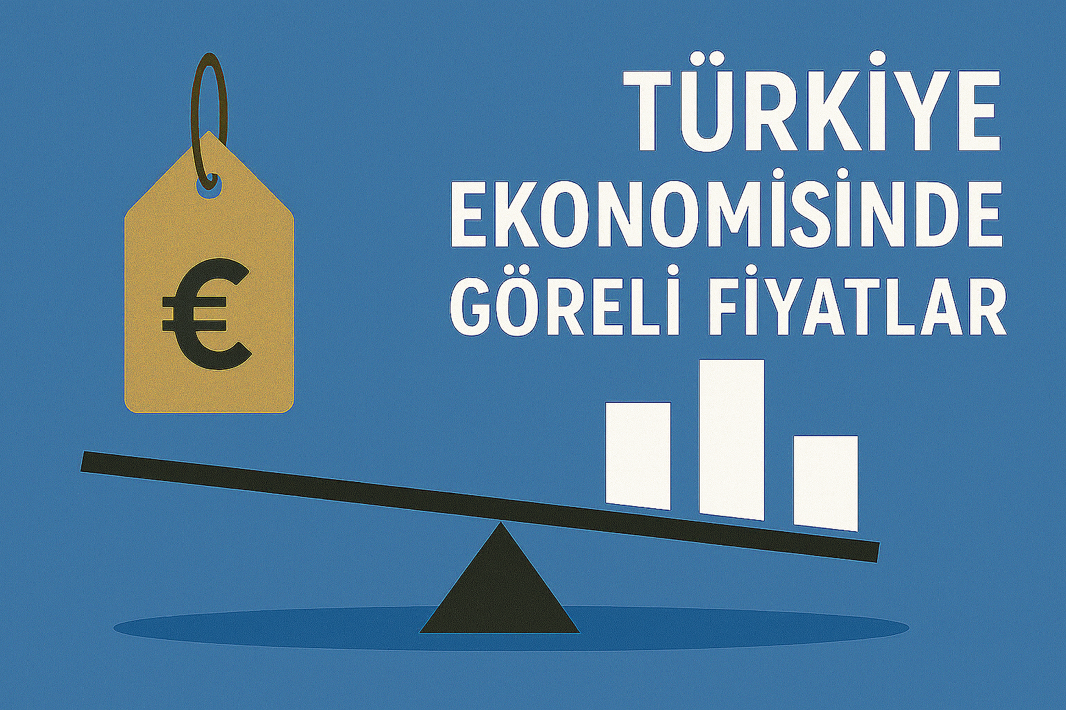 Türkiye Ekonomisinde Göreli Fiyatlar: 1968-2023